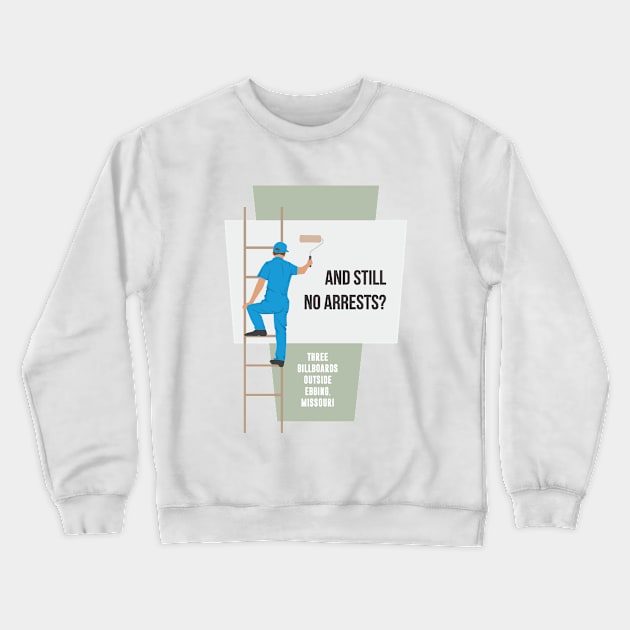 Three Billboards Outside Ebbing Missouri - Alternative Movie Poster Crewneck Sweatshirt by MoviePosterBoy